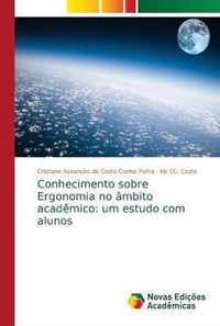 Conhecimento sobre Ergonomia no ambito academico