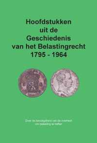 Hoofdstukken uit de Geschiedenis van het Belastingrecht 1795 - 1964 - Cees Freeke - Paperback (9789464436792)