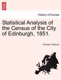 Statistical Analysis of the Census of the City of Edinburgh, 1851.