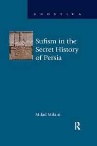 Sufism in the Secret History of Persia