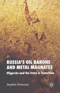 Russia's Oil Barons and Metal Magnates