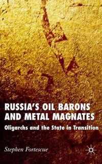 Russia's Oil Barons And Metal Magnates