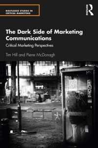 The Dark Side of Marketing Communications