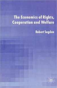 The Economics Of Rights, Co-Operation And Welfare