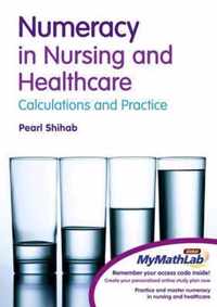 Numeracy in Nursing & Healthcare Plus MyMathLab Global Student Access Card