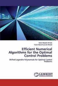 Efficient Numerical Algorithms for the Optimal Control Problems