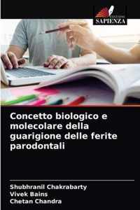 Concetto biologico e molecolare della guarigione delle ferite parodontali