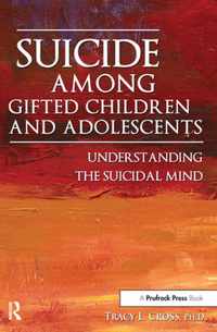 Suicide Among Gifted Children and Adolescents