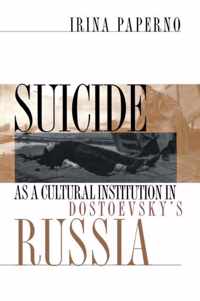 Suicide as a Cultural Institution in Dostoevsky's Russia