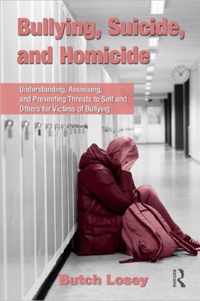 Bullying, Suicide, and Homicide