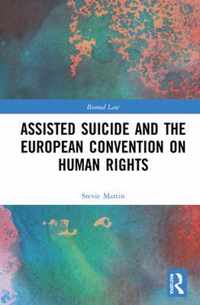 Assisted Suicide and the European Convention on Human Rights