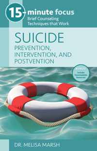 Suicide: Prevention, Intervention, and Postven Tion: Brief Counseling Techniques That Work