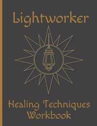 Lightworker Healing Techniques Workbook