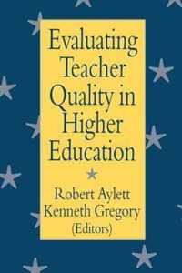 Evaluating Teacher Quality in Higher Education