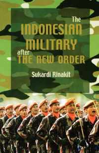 The Indonesian Military After the New Order