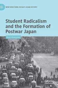 Student Radicalism and the Formation of Postwar Japan