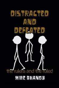 Distracted and Defeated