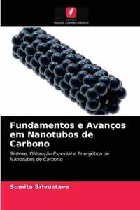 Fundamentos e Avancos em Nanotubos de Carbono