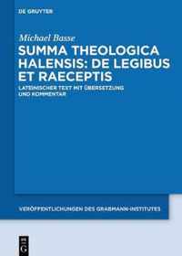 Summa Theologica Halensis: de Legibus Et Praeceptis