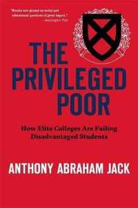 The Privileged Poor  How Elite Colleges Are Failing Disadvantaged Students