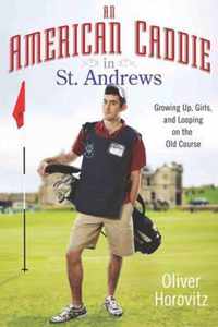 An American Caddie In St. Andrews