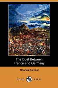 The Duel Between France and Germany (Dodo Press)