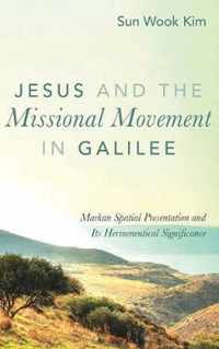 Jesus and the Missional Movement in Galilee