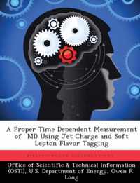 A Proper Time Dependent Measurement of MD Using Jet Charge and Soft Lepton Flavor Tagging