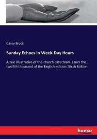 Sunday Echoes in Week-Day Hours