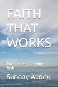 Faith That Works