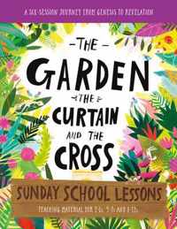 The Garden, the Curtain and the Cross Sunday School Lessons