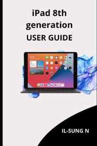 iPAD 8th GENERATION USER GUIDE