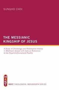 The Messianic Kingship of Jesus