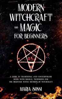 Modern Witchcraft and Magic for Beginners