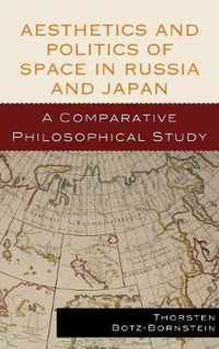 Aesthetics and Politics of Space in Russia and Japan