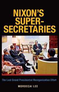 Nixon's Super Secretaries