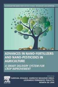 Advances in Nano-Fertilizers and Nano-Pesticides in Agriculture