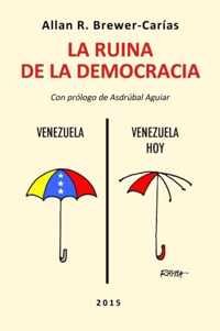 La Ruina de la Democracia.