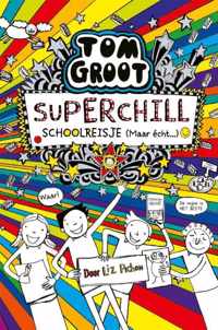 Tom Groot 17 -   Superchill schoolreisje (maar echt...