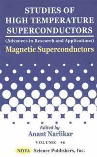 Studies of High Temperature Superconductors: v. 46