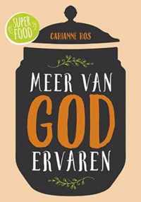 Superfoods  -   Meer van God ervaren