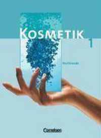 Kosmetik 1. Fachkunde der Kosmetik. Schülerbuch