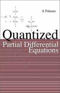 Quantized Partial Differential Equations