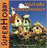 Vrolijke vogelhuisjes - superhobby