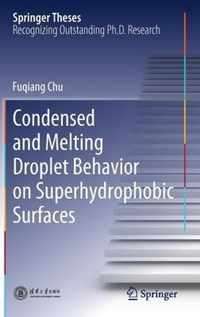 Condensed and Melting Droplet Behavior on Superhydrophobic Surfaces