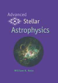 Advanced Stellar Astrophysics