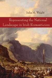 Representing the National Landscape in Irish Romanticism