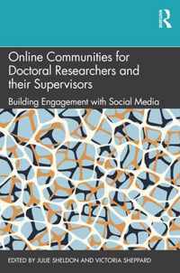 Online Communities for Doctoral Researchers and their Supervisors