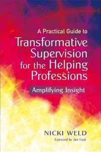 Practical Guide To Transformative Supervision For The Helpin