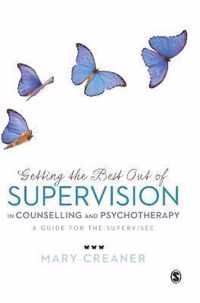 Getting the Best Out of Supervision in Counselling and Psychotherapy